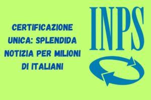 Certificazione Unica splendida notizia